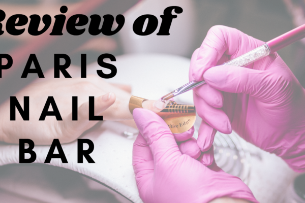 Review of Paris Nail Bar