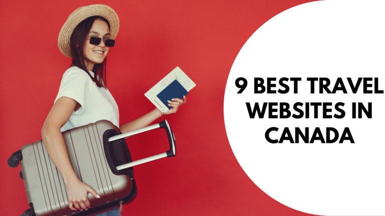 9 best travel websites in Canada