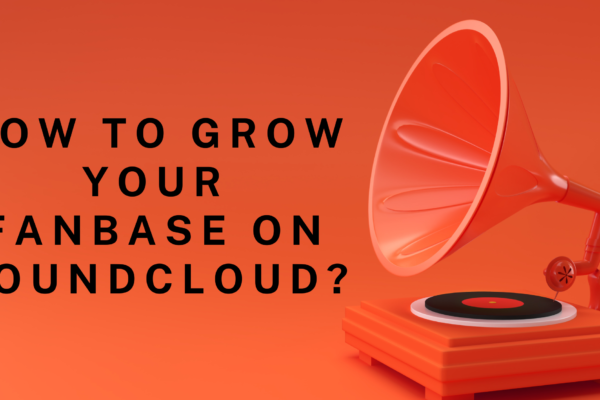 How to grow your fanbase on SoundCloud