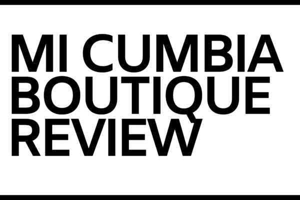 MI CUMBIA Boutique Review