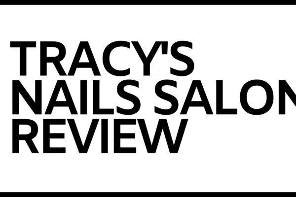 Tracy's Nails Salon Review