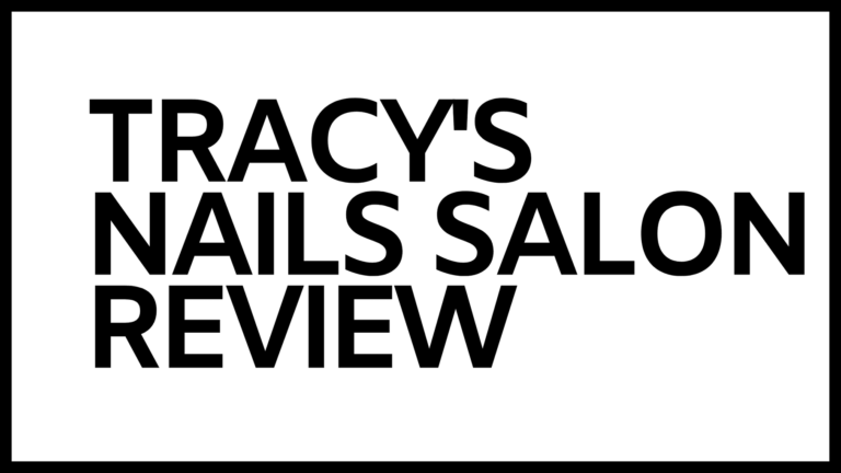 Tracy's Nails Salon Review