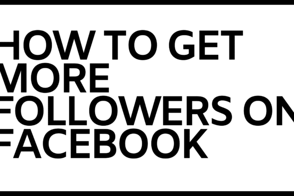 HOW TO GET MORE FOLLOWERS ON FACEBOOK