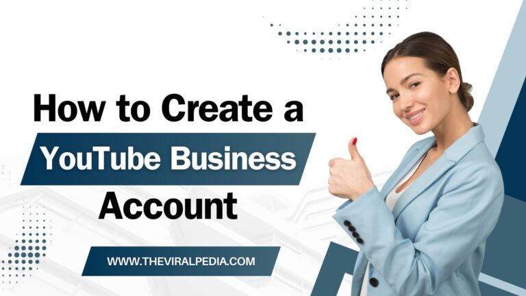 How to Create a YouTube Business_Account