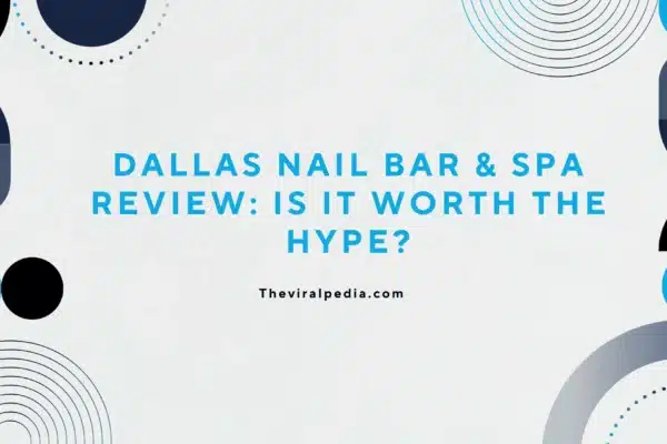 Dallas Nail Bar & Spa Review