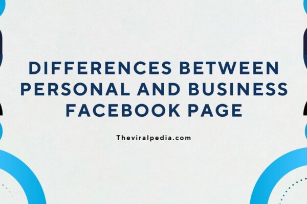 Differences Between Personal and Business Facebook page