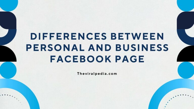 5 Differences Between Personal and Business Facebook page